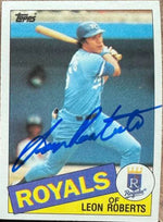 Leon Roberts Signed 1985 Topps Baseball Card - Kansas City Royals