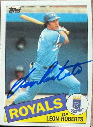 Leon Roberts Signed 1985 Topps Baseball Card - Kansas City Royals