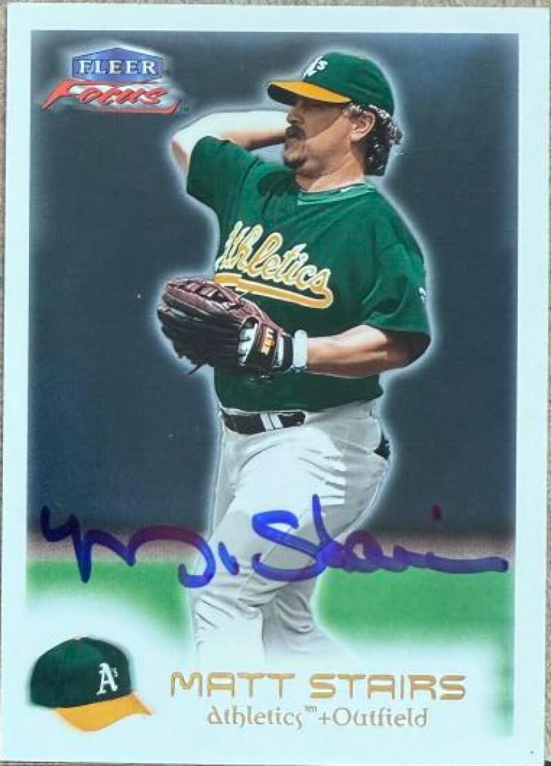 Matt Stairs Signed 2000 Fleer Focus Baseball Card - Oakland A's #200