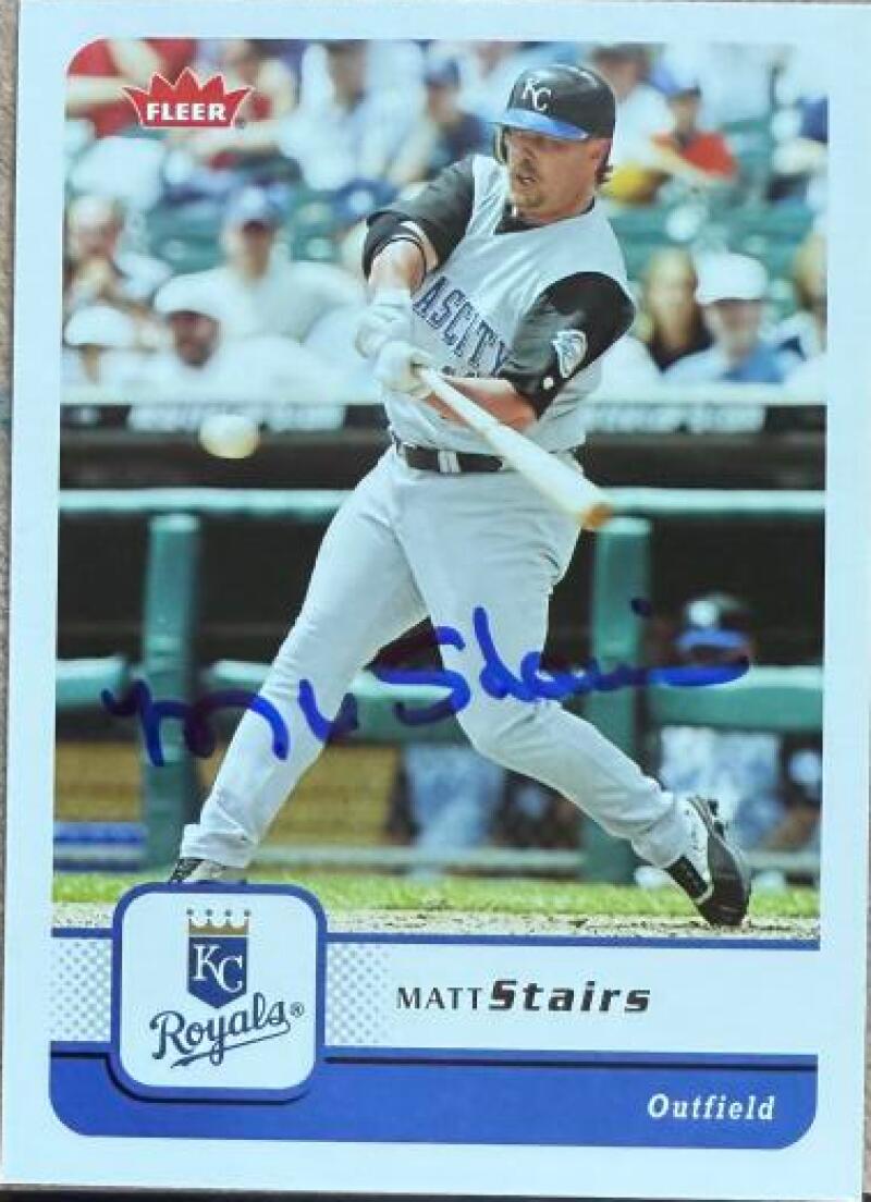 Matt Stairs Signed 2006 Fleer Baseball Card - Kansas City Royals #338