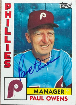 Paul Owens Signed 1984 Topps Baseball Card - Philadelphia Phillies - PastPros