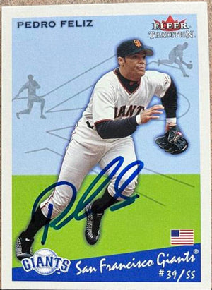 Pedro Feliz Signed 2002 Fleer Tradition Baseball Card - San Francisco Giants - PastPros