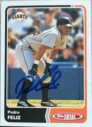 Pedro Feliz Signed 2003 Topps Total Baseball Card - San Francisco Giants