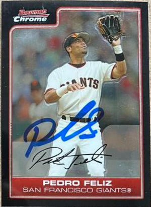 Pedro Feliz Signed 2006 Bowman Chrome Baseball Card - San Francisco Giants - PastPros