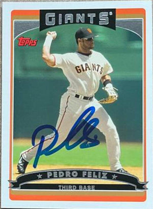 Pedro Feliz Signed 2006 Topps Baseball Card - San Francisco Giants - PastPros