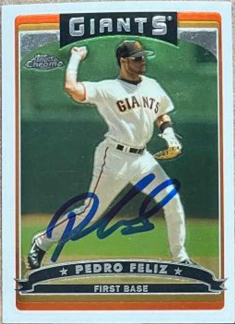 Pedro Feliz Signed 2006 Topps Chrome Baseball Card - San Francisco Giants