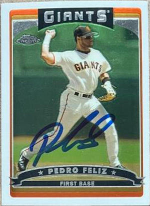 Pedro Feliz Signed 2006 Topps Chrome Baseball Card - San Francisco Giants - PastPros