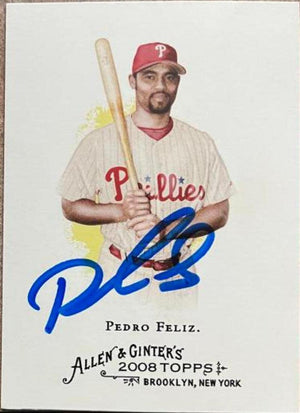 Pedro Feliz Signed 2008 Allen & Ginter Baseball Card - Philadelphia Phillies - PastPros