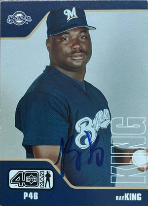 Ray King Signed 2002 Upper Deck 40-Man Baseball Card - Milwaukee Brewers - PastPros