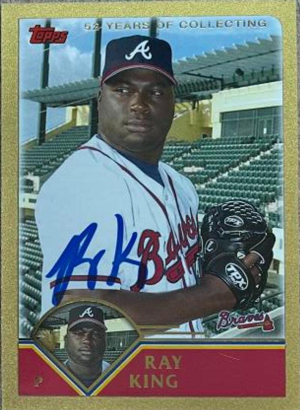 Ray King Signed 2003 Topps Gold Traded & Rookies Baseball Card - Atlanta Braves - PastPros