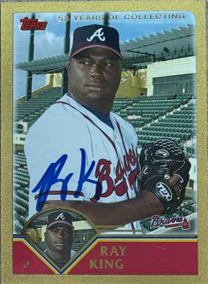 Ray King Signed 2003 Topps Gold Traded & Rookies Baseball Card - Atlanta Braves - PastPros