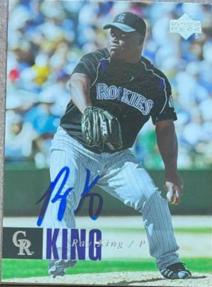 Ray King Signed 2006 Upper Deck Baseball Card - Colorado Rockies