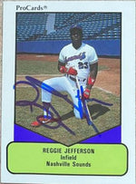 Reggie Jefferson Signed 1990 ProCards AAA Baseball Card - Nashville Sounds