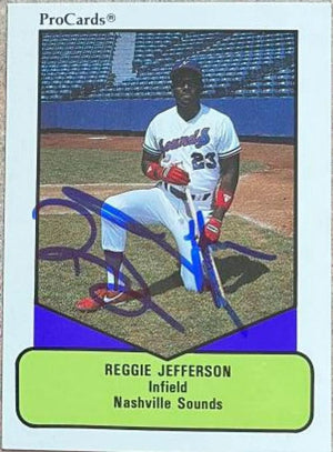 Reggie Jefferson Signed 1990 ProCards AAA Baseball Card - Nashville Sounds