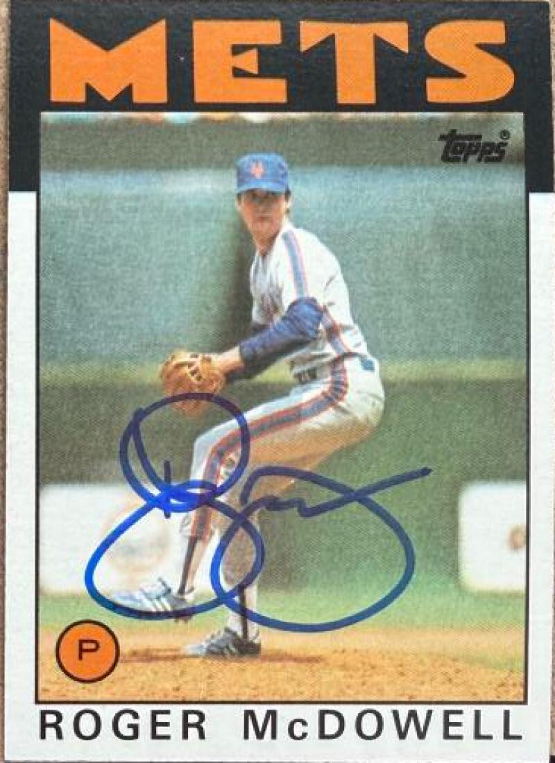 Roger McDowell Signed 1986 Topps Baseball Card - New York Mets #547