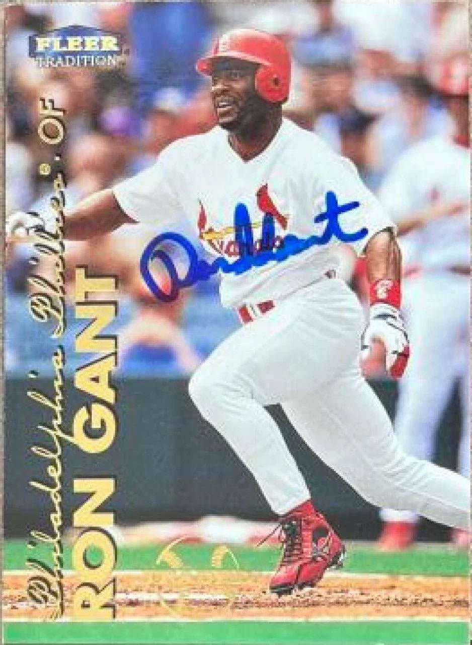 Ron Gant Signed 1999 Fleer Tradition Baseball Card - St Louis Cardinals