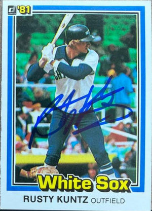 Rusty Kuntz Signed 1981 Donruss Baseball Card - Chicago White Sox