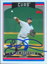 Ryan Dempster Signed 2006 Topps Baseball Card - Chicago Cubs