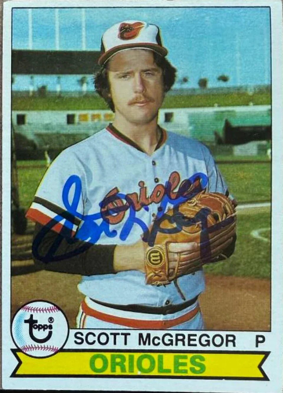 Scott McGregor Signed 1979 Topps Baseball Card - Baltimore Orioles