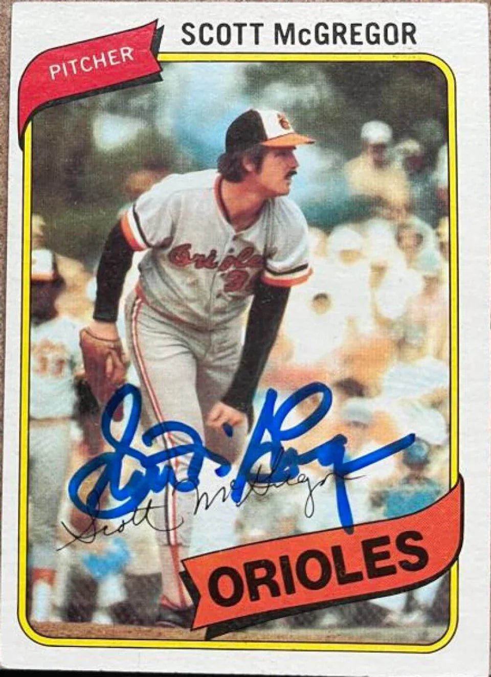 Scott McGregor Signed 1980 Topps Baseball Card - Baltimore Orioles