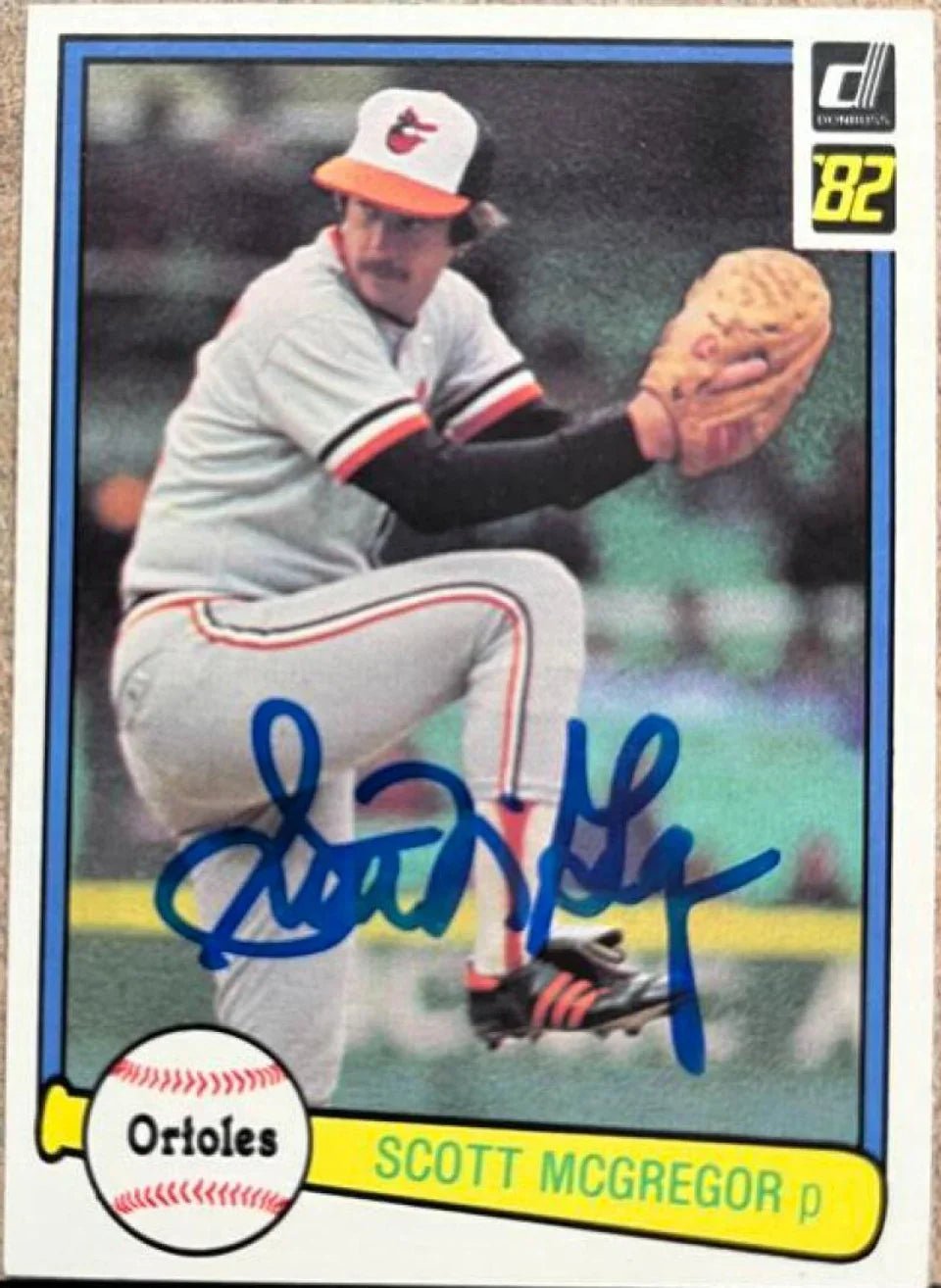 Scott McGregor Signed 1982 Donruss Baseball Card - Baltimore Orioles