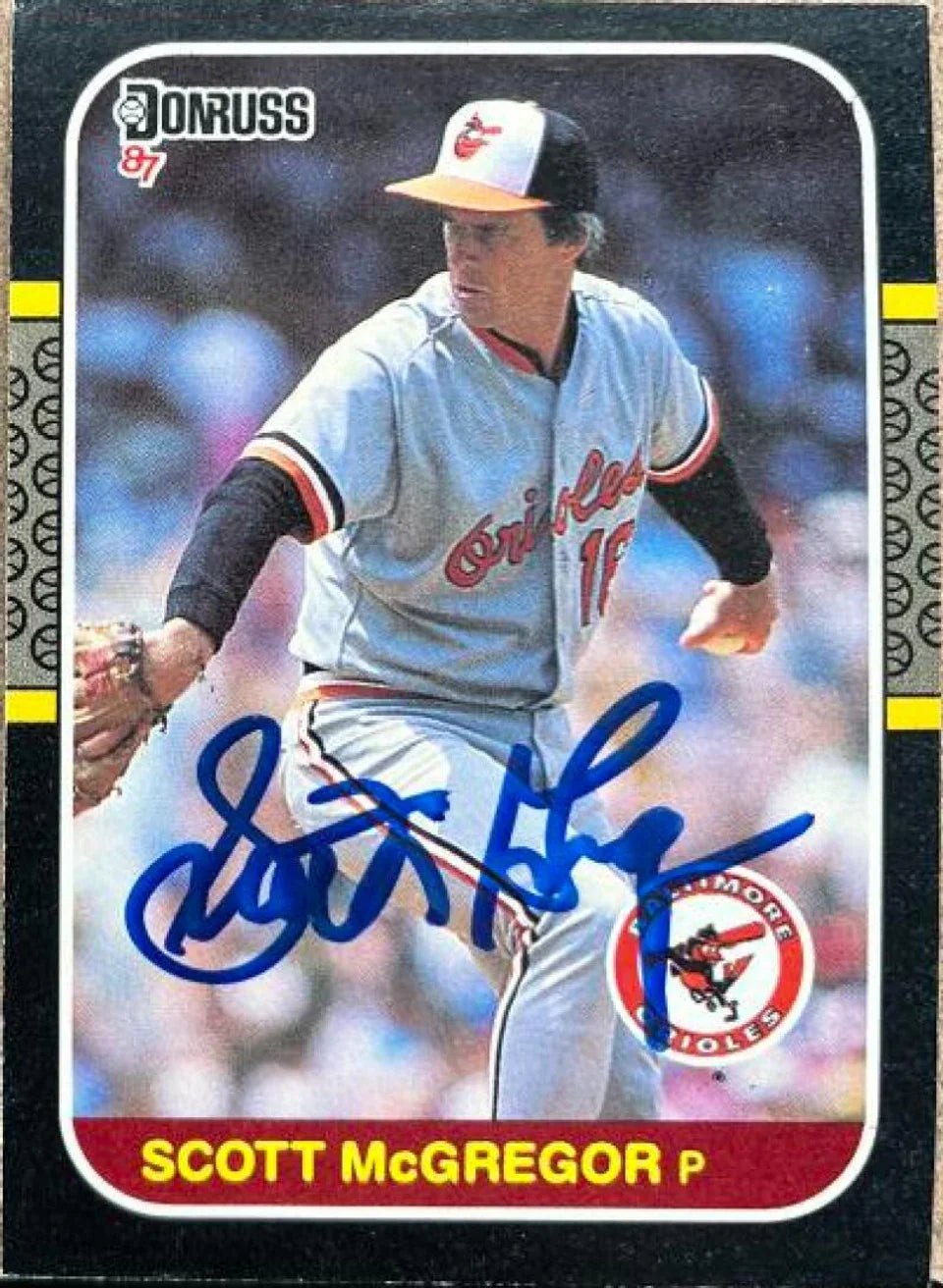 Scott McGregor Signed 1987 Donruss Baseball Card - Baltimore Orioles