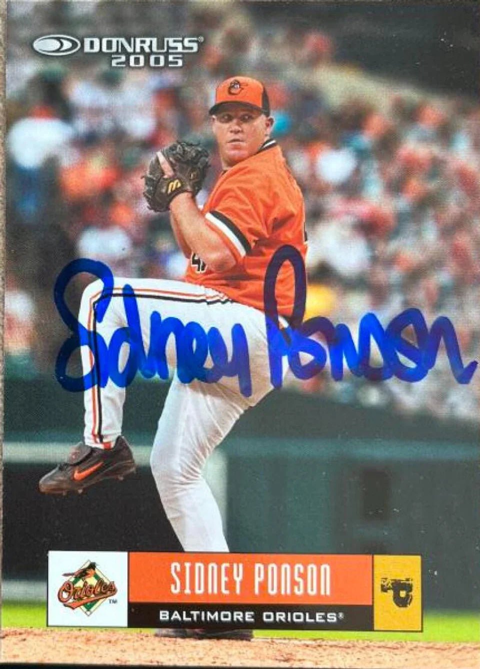 Sidney Ponson Signed 2005 Donruss Baseball Card - Baltimore Orioles