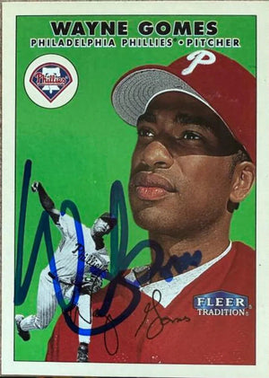 Wayne Gomes Signed 2000 Fleer Tradition Baseball Card - Philadelphia Phillies