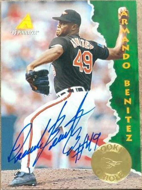 Armando Benitez Signed 1995 Pinnacle Baseball Card - Baltimore Orioles - PastPros