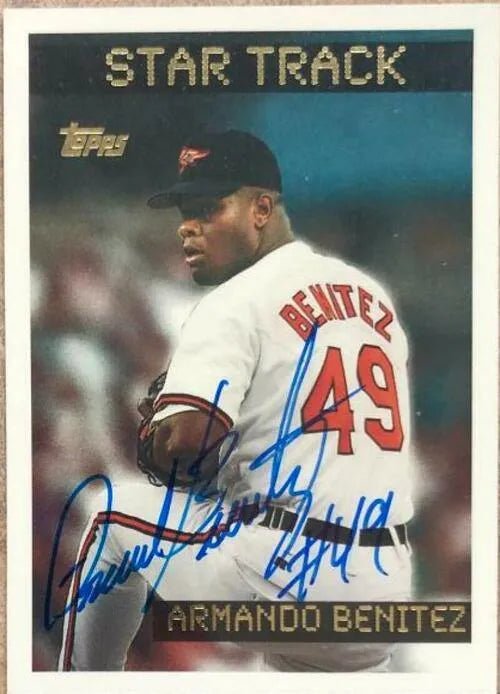 Armando Benitez Signed 1995 Topps Baseball Card - Baltimore Orioles