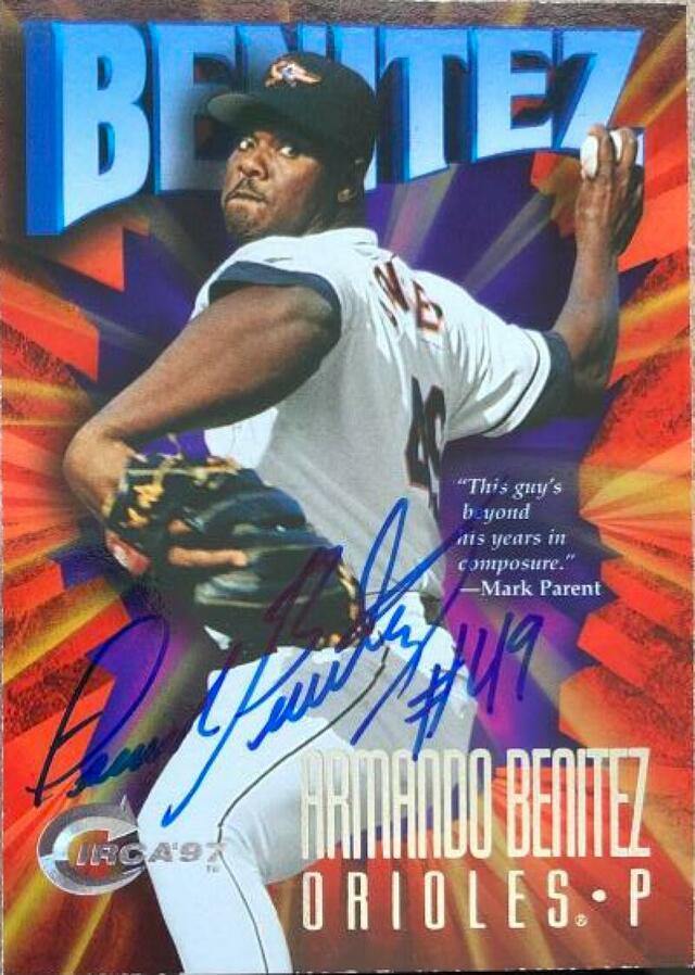 Armando Benitez Signed 1997 Circa Baseball Card - Baltimore Orioles - PastPros