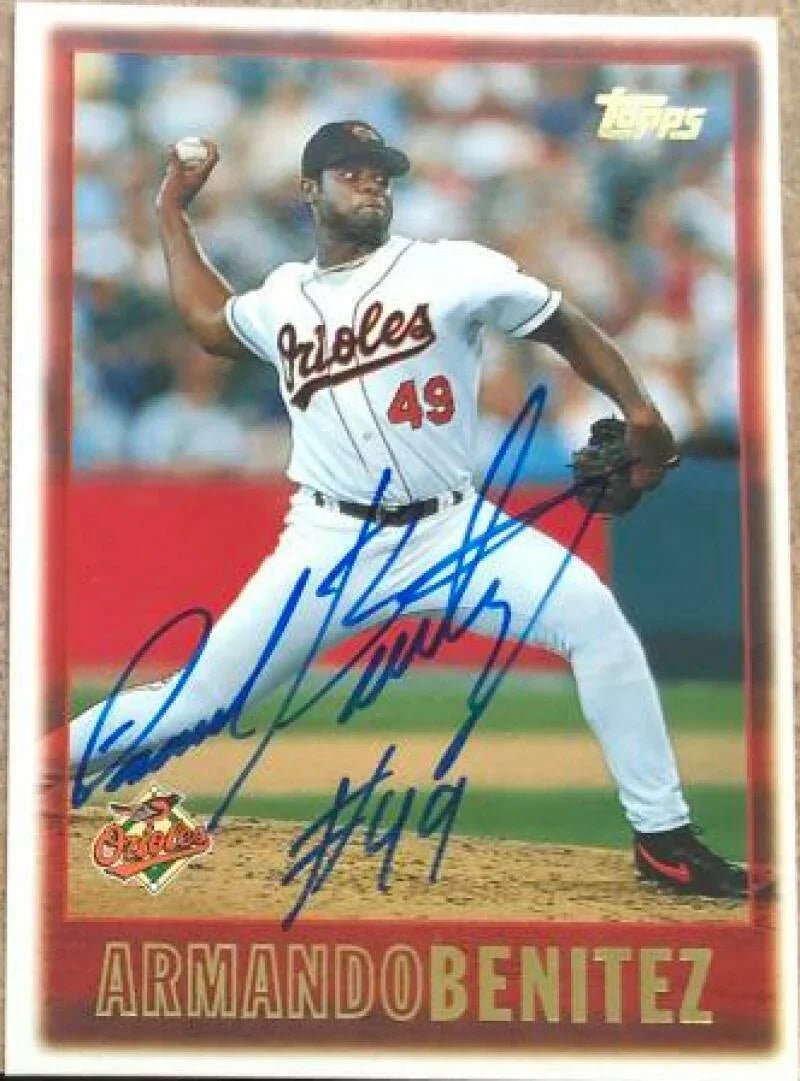 Armando Benitez Signed 1997 Topps Baseball Card - Baltimore Orioles