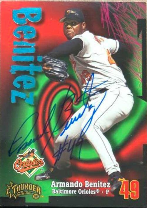 Armando Benitez Signed 1998 Circa Thunder Baseball Card - Baltimore Orioles - PastPros