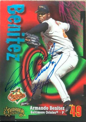 Armando Benitez Signed 1998 Circa Thunder Baseball Card - Baltimore Orioles - PastPros