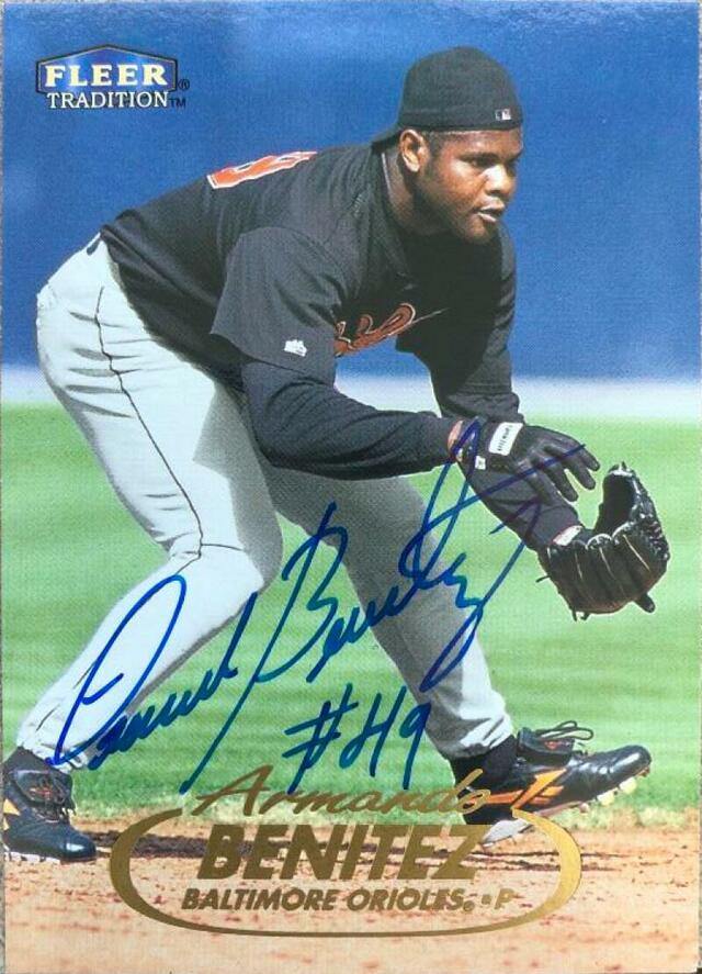 Armando Benitez Signed 1998 Fleer Tradition Baseball Card - Baltimore Orioles - PastPros
