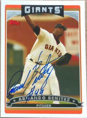 Armando Benitez Signed 2006 Topps Baseball Card - San Francisco Giants - PastPros