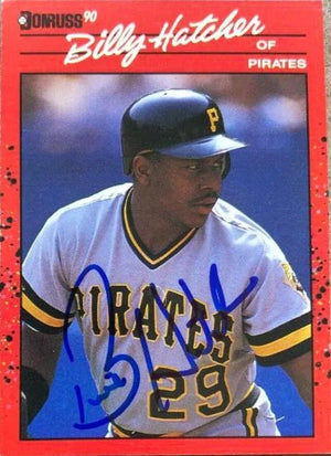 Billy Hatcher Signed 1990 Donruss Baseball Card - Pittsburgh Pirates