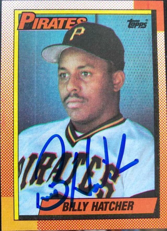 Billy Hatcher Signed 1990 Topps Baseball Card - Pittsburgh Pirates - PastPros