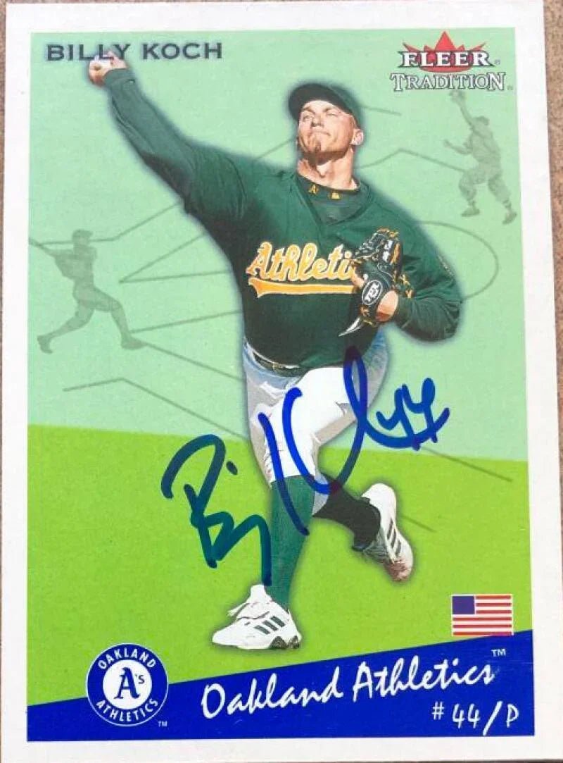 Billy Koch Signed 2002 Fleer Tradition Baseball Card - Oakland A's