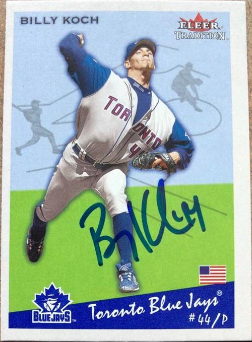 Billy Koch Signed 2002 Fleer Tradition Baseball Card - Toronto Blue Jays - PastPros