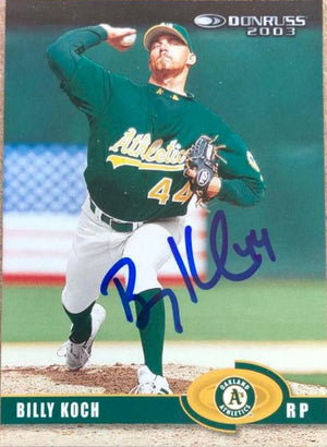 Billy Koch Signed 2003 Donruss Baseball Card - Oakland A's