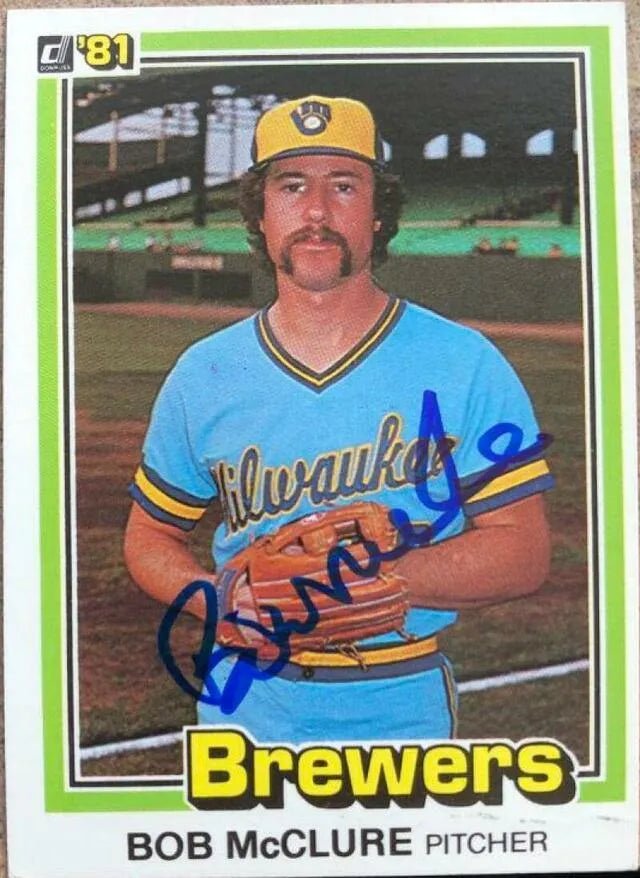 Bob McClure Signed 1981 Donruss Baseball Card - Milwaukee Brewers