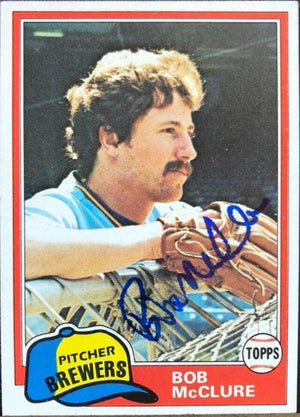 Bob McClure Signed 1981 Topps Baseball Card - Milwaukee Brewers - PastPros