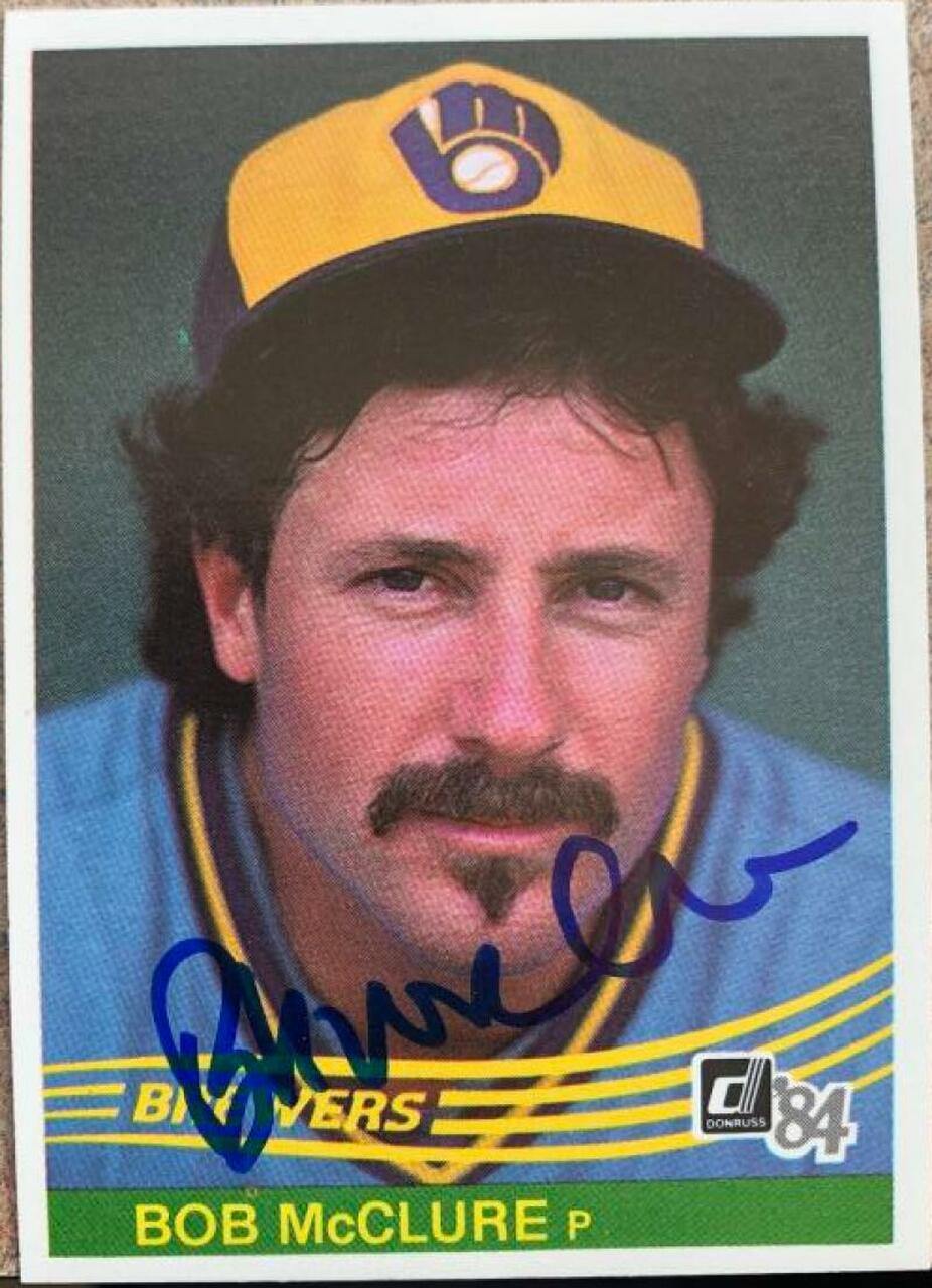 Bob McClure Signed 1984 Donruss Baseball Card - Milwaukee Brewers - PastPros