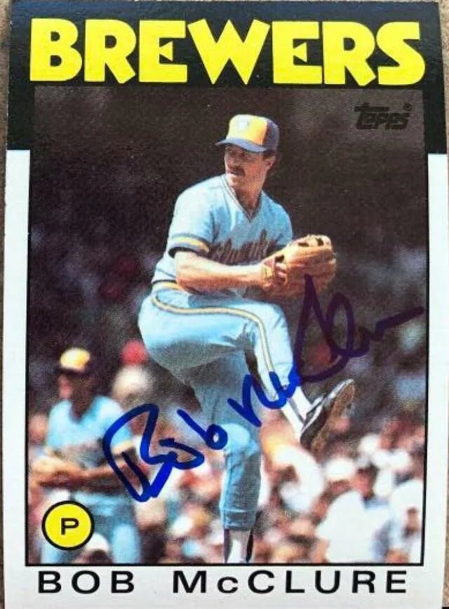 Bob McClure Signed 1986 Topps Baseball Card - Milwaukee Brewers