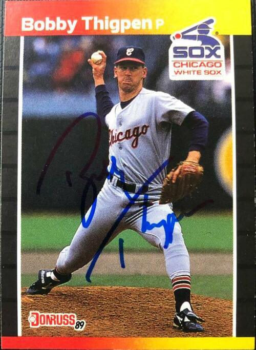 Bobby Thigpen Signed 1989 Donruss Baseball Card - Chicago White Sox - PastPros