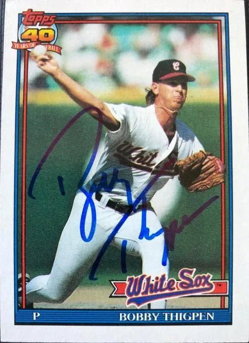 Bobby Thigpen Signed 1991 Topps Baseball Card - Chicago White Sox