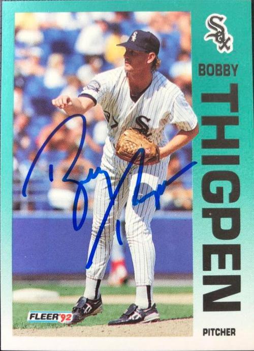 Bobby Thigpen Signed 1992 Fleer Baseball Card - Chicago White Sox - PastPros
