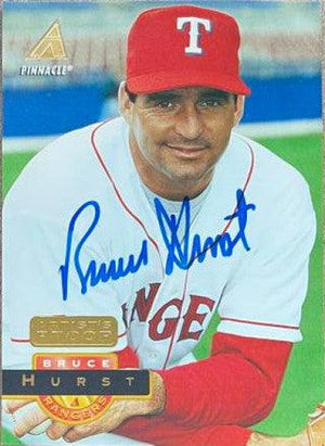 Bruce Hurst Signed 1994 Pinnacle Artist Proof Baseball Card - Texas Rangers - PastPros