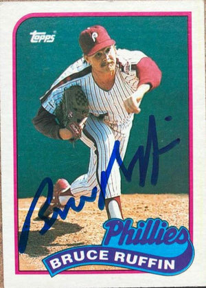 Bruce Ruffin Signed 1989 Topps Baseball Card - Philadelphia Phillies - PastPros